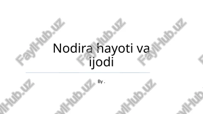 nodira hayoti va ijodi — PPTX
