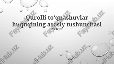 qurolli to'qnashuvlar huquqining asosiy tushunchasi — PPTX