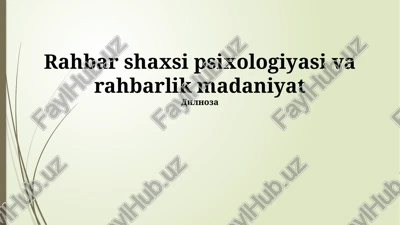 rahbar shaxsi psixologiyasi va rahbarlik madaniyat — PPTX