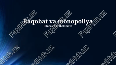 raqobat va monopoliya — PPTX
