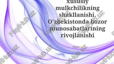 iqtisodiy islohotlar, bozor munosabatlarining rivojlanishi, xususiy mulkiyning ko'tarilishi — PPTX