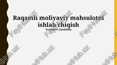 raqamli moliyaviy mahsulotni ishlab chiqish — PPTX