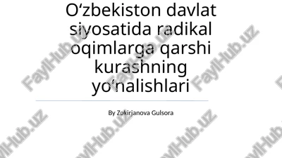oʻzbekiston davlat siyosatida radikal oqimlarga qarshi kurashning yoʻnalishlari — PPTX