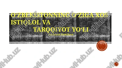 o'zbekistonning o‘ziga xos istiqlol va tarqqiyot yo‘li — PPTX