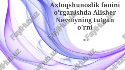 navoiyning asarlari va axloqiy mavzulari — PPTX