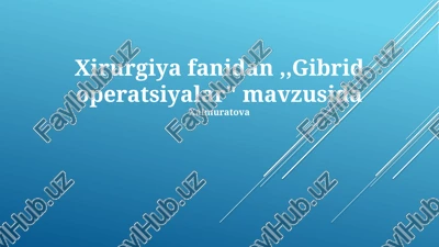 gibrid operatsiyalar — PPTX