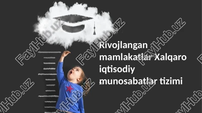 rivojlangan mamlakatlar xalqaro iqtisodiy munosabatlar tizimi — PPTX