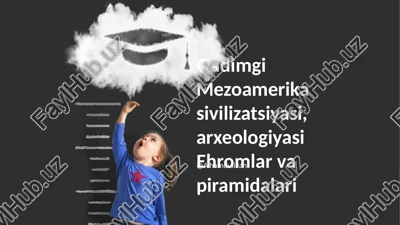 qadimgi mezoamerika sivilizatsiyasi, arxeologiyasi ehromlar va piramidalari — PPTX