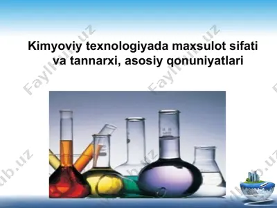 kimyoviy texnologiyada maxsulot sifati va tannarxi, asosiy qonuniyatlari — PPT
