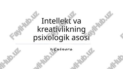 intellekt va kreativlikning psixologik asosi — PPTX