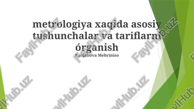 metrologiya xaqida asosiy tushunchalar va tariflarni órganish — PPTX