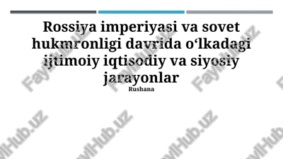 rossiya imperiyasi va soʻvet hukmronligi davrida — PPTX