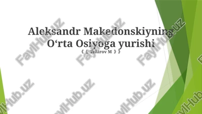 aleksandr makedonskiyning oʻrta osiyoga yurishi — PPTX