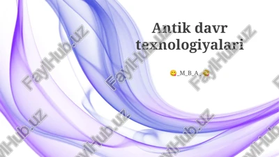 antik davr texnologiyalari — PPTX