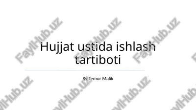 hujjat ustida ishlash tartiboti — PPTX