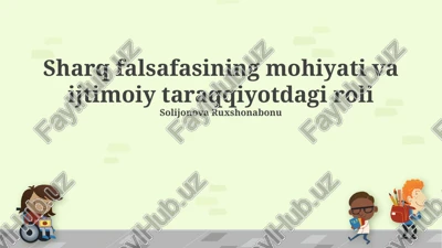 sharq falsafasining mohiyati va ijtimoiy taraqqiyotdagi roli — PPTX