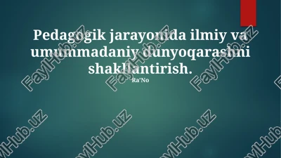 pedagogik jarayonida ilmiy va umumiy dunyoqarashni shakllantirish — PPTX