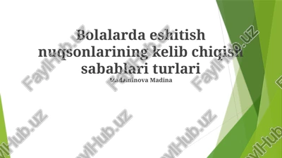 bolalarda eshitish nuqsonlarining kelib chiqish sabablari turlari — PPTX