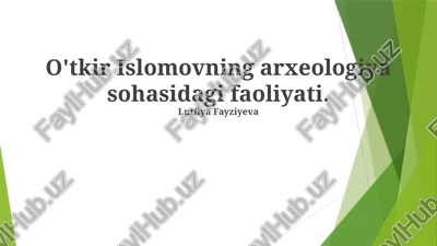 o'tkir islomovning arxeologiya sohasidagi faoliyati — PPTX