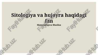 sitologiya va hujayra haqidagi fan — PPTX