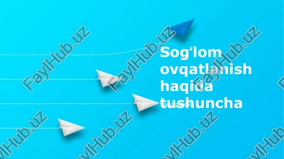 sogʻlom ovqatlanish haqida tushuncha — PPTX