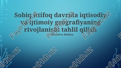 sovet davri iqtisodiy va ijtimoiy geografiyasining rivojlanishi — PPTX