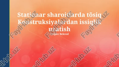 stationar sharoitlarda tõsiq konstruksiyalardan issiqlik uzatish — PPTX