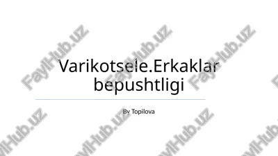 varikotsele.erkaklar bepushtligi — PPTX