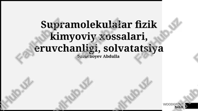 supramolekulalar fizik kimyoviy xossalari — PPTX