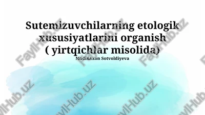 yirtqichlarning etoloji xususiyatlarini oʻrganish — PPTX