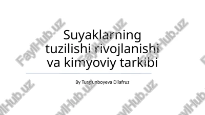 suyaklarning tuzilishi rivojlanishi va kimyoviy tarkibi — PPTX