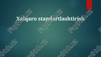 xalqaro standartlashtirish — PPTX