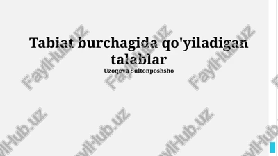 tabiat burchagida qo'yiladigan talablar — PPTX