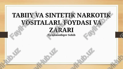tabiiy va sintetik narkotik vositalari — PPTX