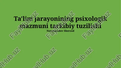 ta'lim jarayonining psixologik mazmuni tarkibiy tuzilishi — PPTX