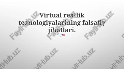 virtual reallik texnologiyalarining falsafiy jihatlari — PPTX