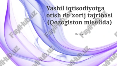 qozog'istonning yashil iqtisodiyotga o'tish — PPTX
