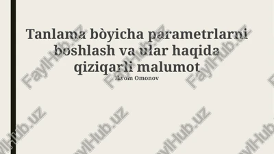 parametrlar haqida qiziqarli maʼlumotlar — PPTX