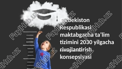 oʻzbekiston respublikasi maktabgacha taʼlim tizimini 2030 yilgacha rivojlantirish konsepsiyasi — PPTX