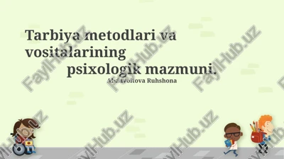 tarbiya metodlari va vositalarining psixologik mazmuni — PPTX