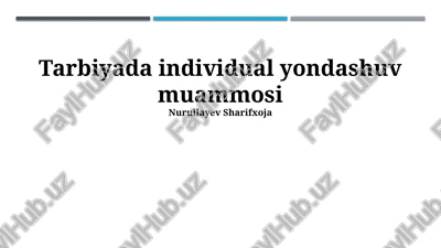 tarbiyada individual yondashuv muammosi — PPTX