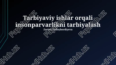 insonparvarlikni tarbiyalash — PPTX
