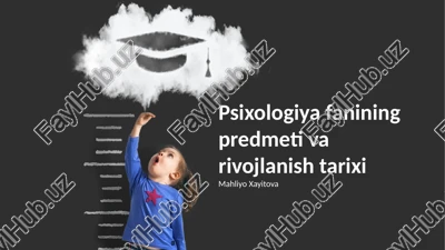 psixologiya fanining predmeti va rivojlanish tarixi — PPTX