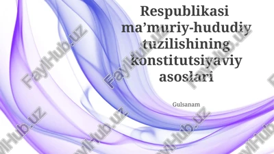oʻzbekiston respublikasi maʼmuriy-hududiy tuzilishining konstitutsiyaviy asoslari — PPTX