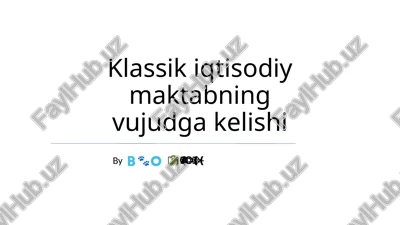 klassik iqtisodiy maktabning vujudga kelishi — PPTX