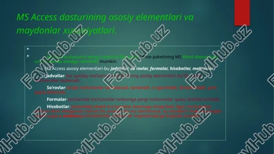 ms access dasturining asosiy elementlari va maydonlar xususiyatlari — PPTX