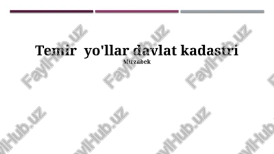 temir yo'llar davlat kadastri — PPTX