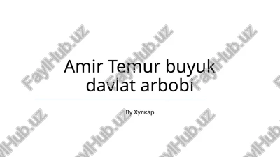 amir temur buyuk davlat arbobi — PPTX