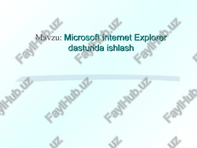 microsoft internet explorer dasturida ishlash — PPT