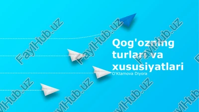 qog'ozning turlari va xususiyatlari — PPTX